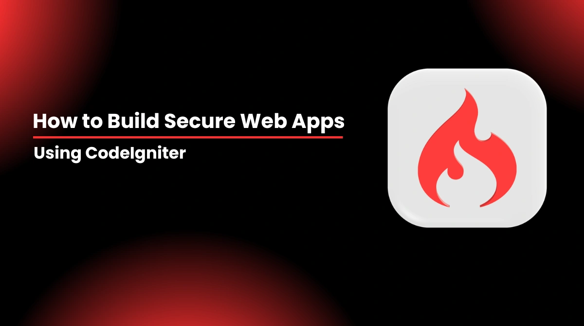 how-to-build-secure-web-apps-using-codeigniter