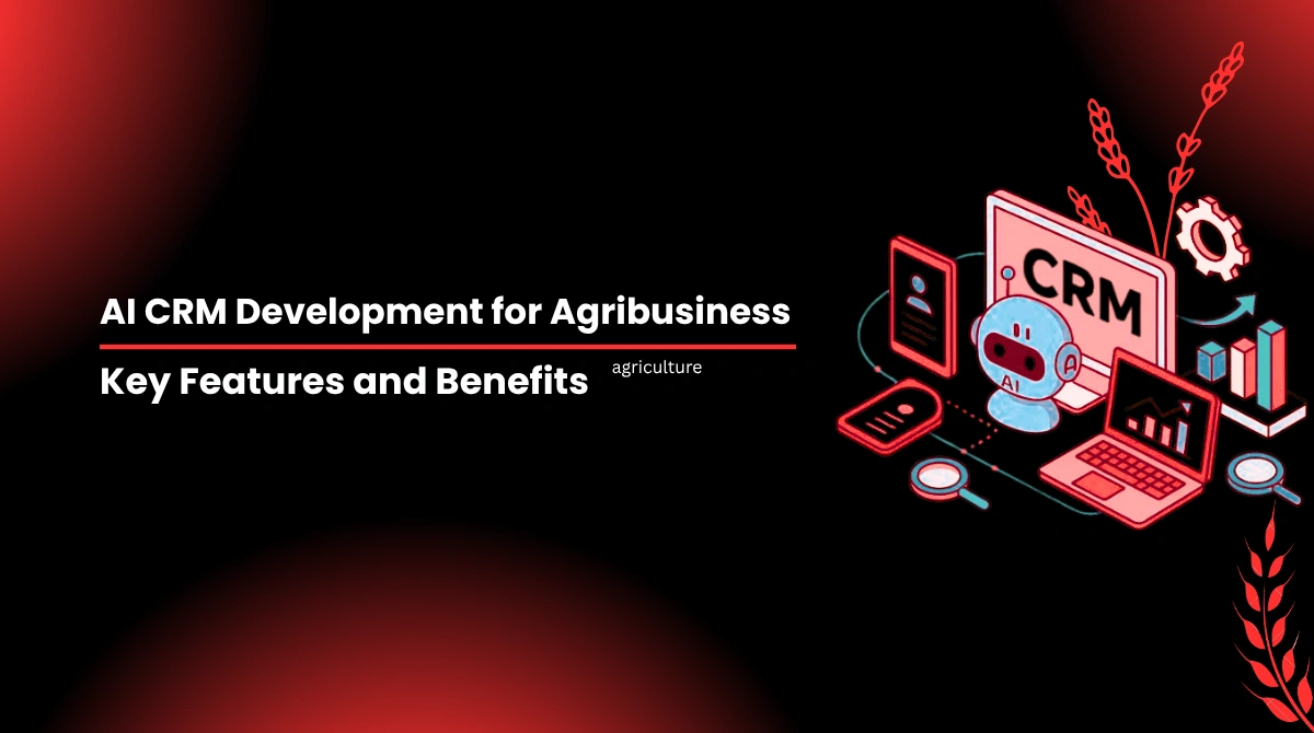 ai crm development for agribusiness